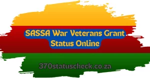 SASSA War Veterans Grant Status Online