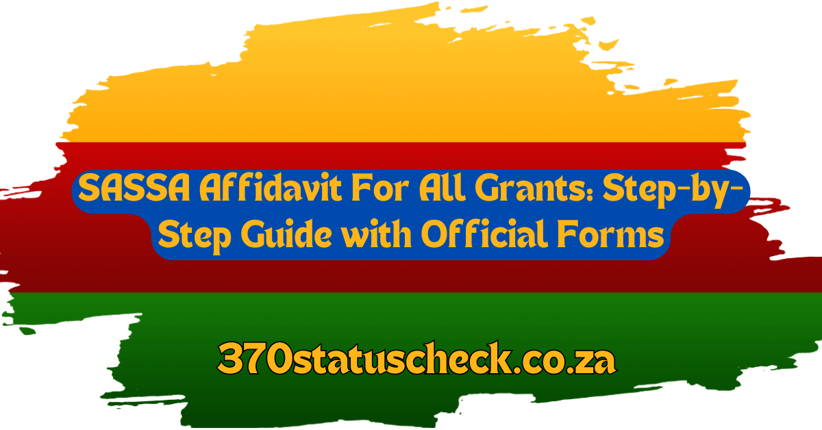 SASSA Affidavit For All Grants