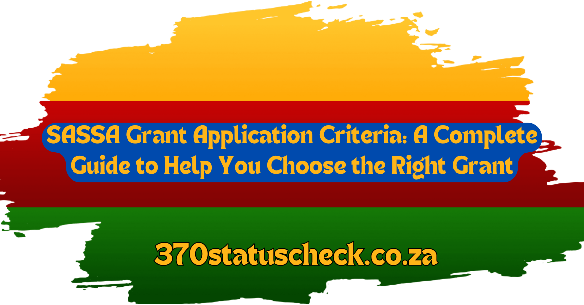 SASSA Grant Application Criteria