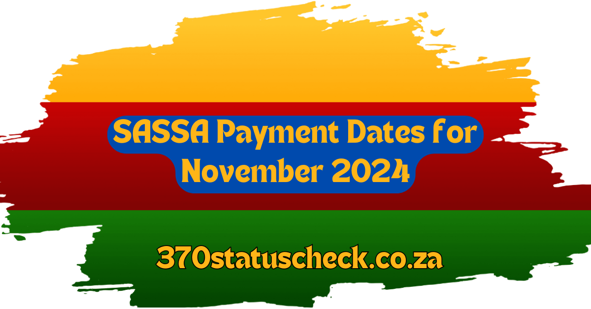 SASSA Payment Dates for November 2024