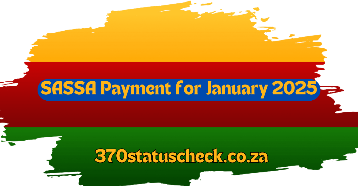 SASSA Payment for January 2025